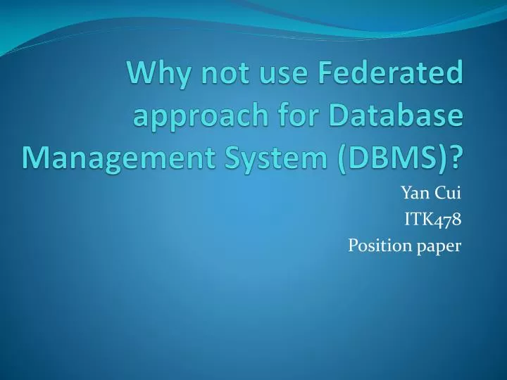 why not use federated approach for database management system dbms