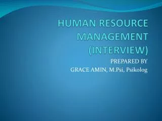 HUMAN RESOURCE MANAGEMENT (INTERVIEW)
