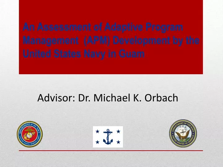 an assessment of adaptive program management apm development by the united states navy in guam
