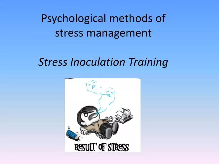 psychological methods of stress management stress inoculation training