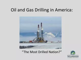 Oil and Gas Drilling in America: