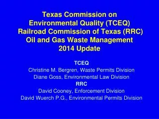 Texas Commission on Environmental Quality (TCEQ) Railroad Commission of Texas (RRC) Oil and Gas Waste Management 201