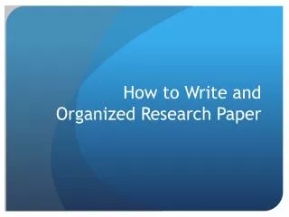 How to Write and Organized Research Paper