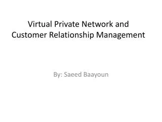 virtual private network and customer relationship management