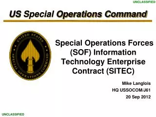 Special Operations Forces (SOF) Information Technology Enterprise Contract (SITEC)
