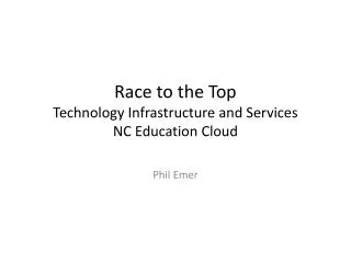 Race to the Top Technology Infrastructure and Services NC Education Cloud