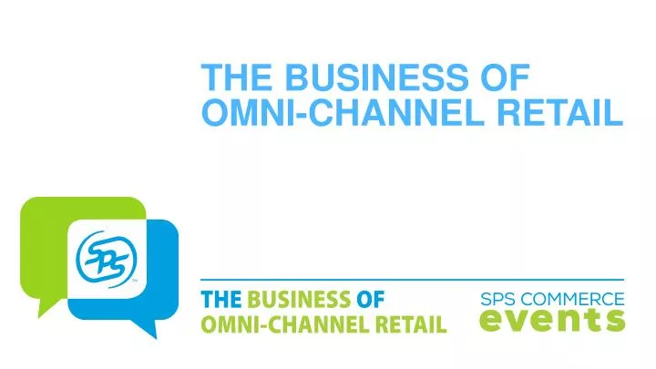 the business of omni channel retail