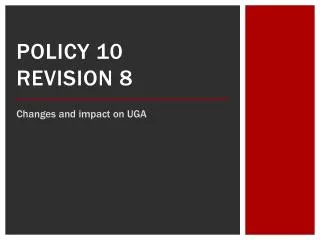 Policy 10 revision 8