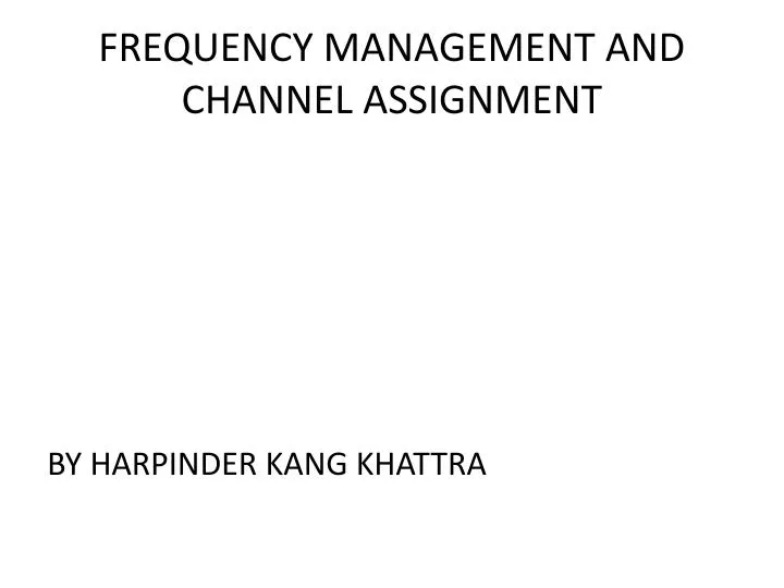 frequency management and channel assignment