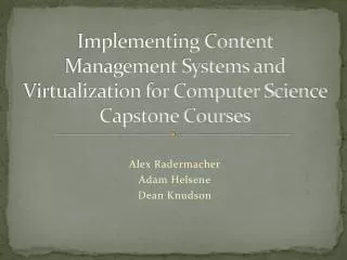 Implementing Content Management Systems and Virtualization for Computer Science Capstone Courses