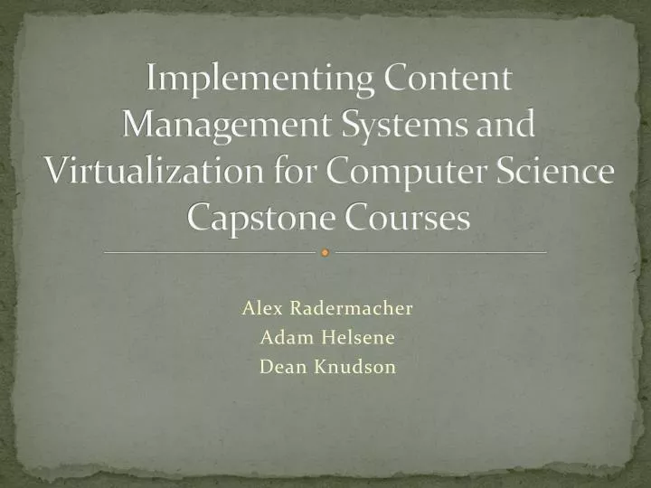 implementing content management systems and virtualization for computer science capstone courses