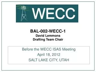 BAL-002-WECC-1 David Lemmons Drafting Team Chair