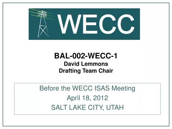bal 002 wecc 1 david lemmons drafting team chair