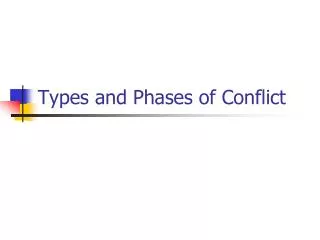 Types and Phases of Conflict