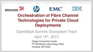 Orchestration of Fibre Channel Technologies for Private Cloud Deployments