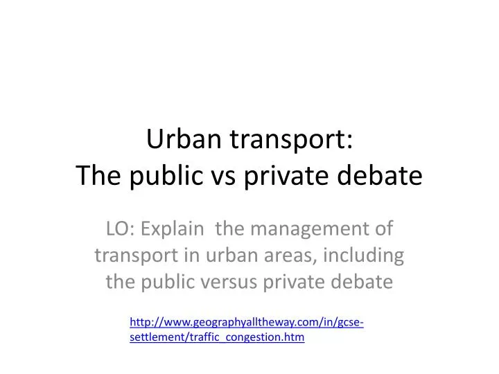 urban transport the public vs private debate
