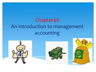 Chapter48 An introduction to management accounting