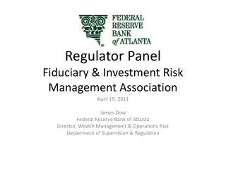 Regulator Panel Fiduciary &amp; Investment Risk Management Association