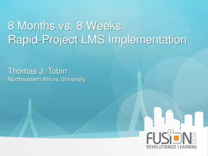 8 months vs 8 weeks rapid project lms implementation