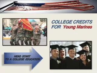 COLLEGE CREDITS FOR Young Marines