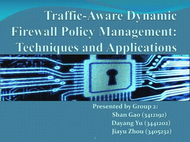 traffic aware dynamic firewall policy management techniques and applications
