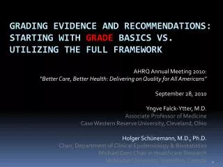 Grading evidence and recommendations: Starting with GRADE basics vs. utilizing the full framework