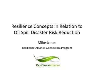 Resilience Concepts in Relation to Oil Spill Disaster Risk Reduction