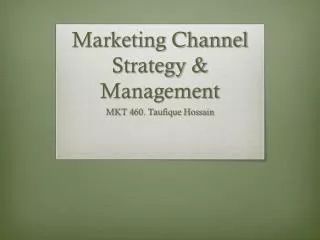 Marketing Channel Strategy &amp; Management