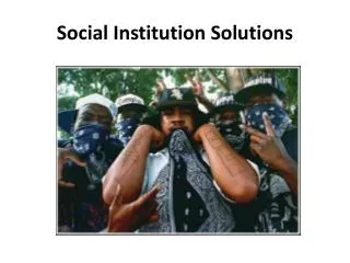 Social Institution Solutions