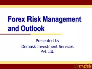 Forex R isk Management and Outlook