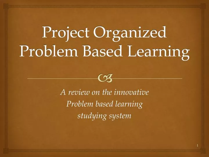 project organized problem based learning