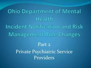 Ohio Department of Mental Health Incident Notification and Risk Management Rule Changes
