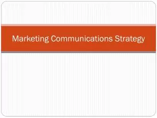 Marketing Communications Strategy