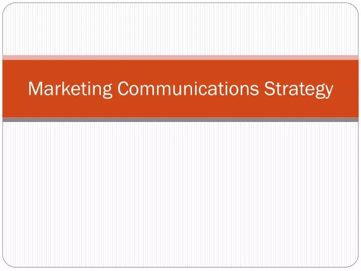 marketing communications strategy