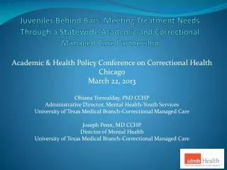 Juveniles Behind Bars: Meeting Treatment Needs Through a Statewide Academic and Correctional Managed Care Partnership