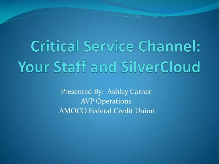 critical service channel your staff and silvercloud