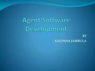Agent Software Development