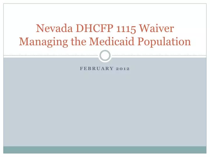 nevada dhcfp 1115 waiver managing the medicaid population