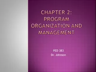 ChApter 2: Program Organization and Management