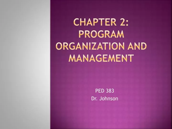 chapter 2 program organization and management