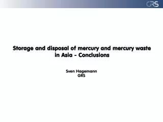 Storage and disposal of mercury and mercury waste in Asia - Conclusions