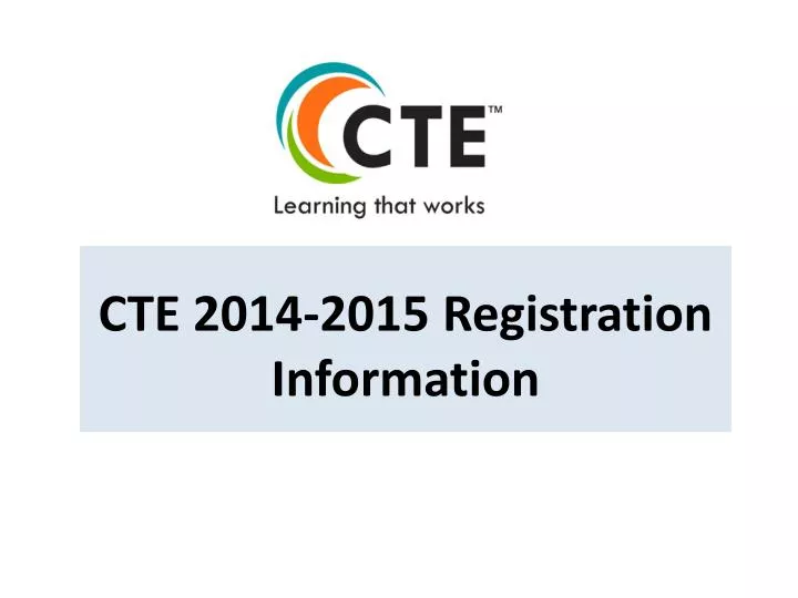 cte 2014 2015 registration information