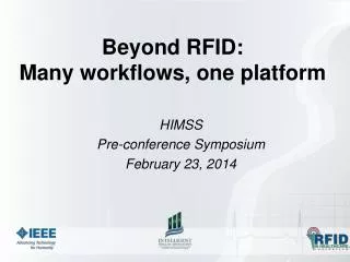 Beyond RFID: Many workflows, one platform