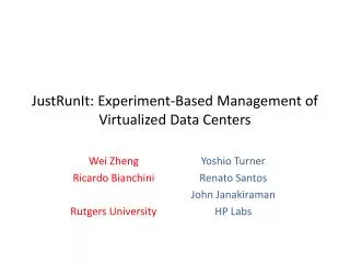 JustRunIt: Experiment-Based Management of Virtualized Data Centers