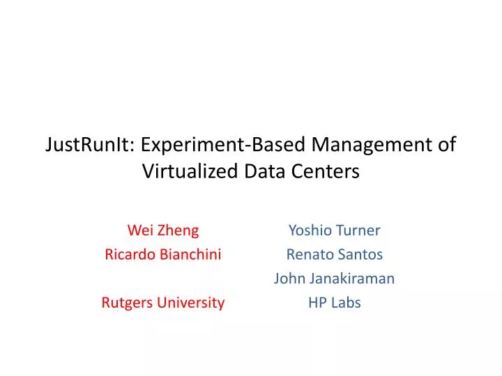 justrunit experiment based management of virtualized data centers