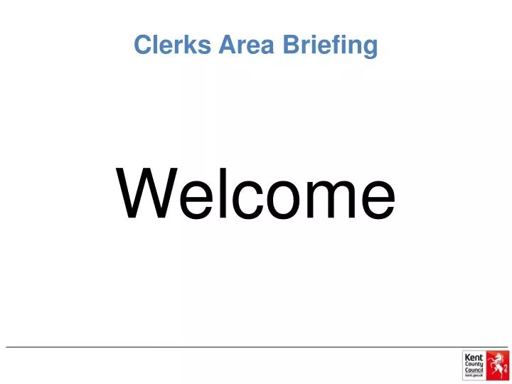 clerks area briefing