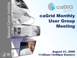 caGrid Monthly User Group Meeting