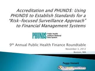 9 th Annual Public Health Finance Roundtable November 3, 2012 Boston, MA