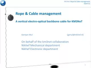 Rope &amp; Cable management A vertical electro-optical backbone cable for KM3NeT