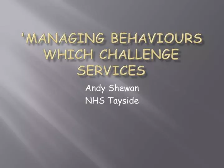managing behaviours which challenge services